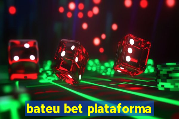 bateu bet plataforma